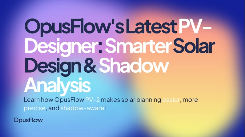 Presentamos el nuevo PV-Designer: diseño solar más fácil, análisis de sombras más inteligente y ROI más preciso